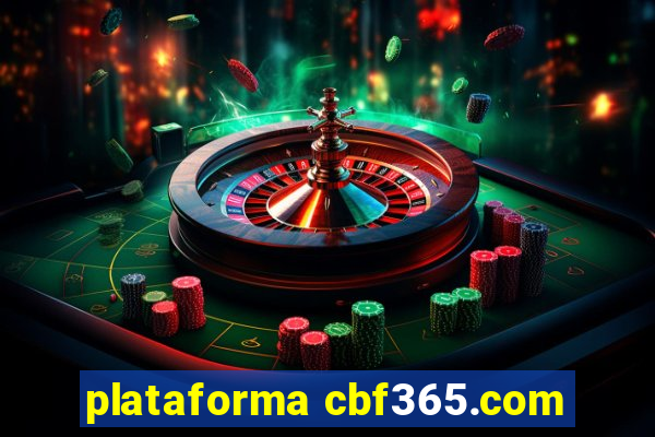 plataforma cbf365.com